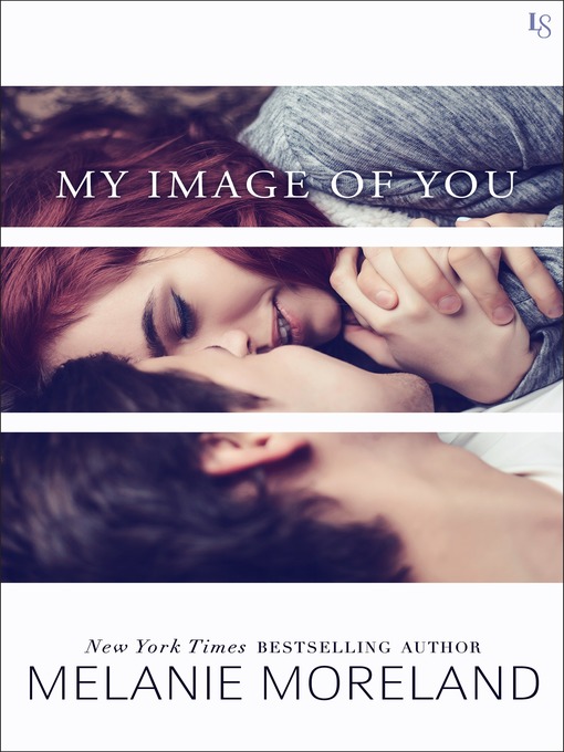 Title details for My Image of You by Melanie Moreland - Available